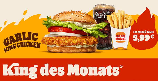 Hol dir deinen King des Monats®: der Garlic King Chicken im Menü